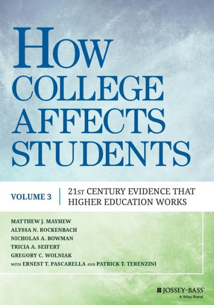 How College Affects Students: 21st Century Evidence that Higher Education Works / Edition 1