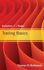 Trading Basics: Evolution of a Trader / Edition 1