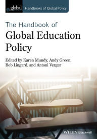 Title: Handbook of Global Education Policy, Author: Karen Mundy