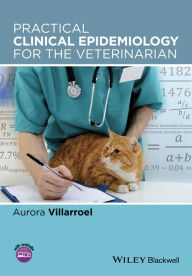 Title: Practical Clinical Epidemiology for the Veterinarian, Author: Aurora Villarroel