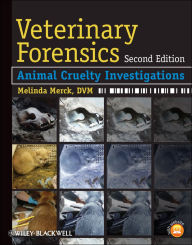 Title: Veterinary Forensics: Animal Cruelty Investigations, Author: Melinda Merck