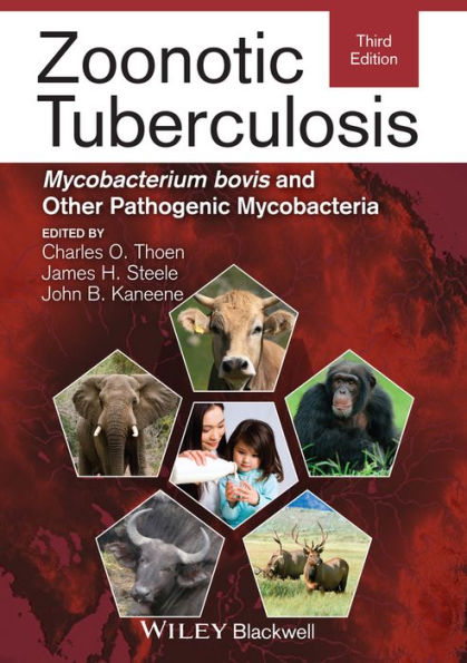 Zoonotic Tuberculosis: Mycobacterium bovis and Other Pathogenic Mycobacteria / Edition 3