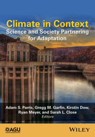Title: Climate in Context: Science and Society Partnering for Adaptation, Author: Adam S. Parris
