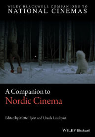 Title: A Companion to Nordic Cinema, Author: Mette Hjort