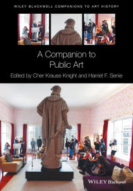 Title: A Companion to Public Art / Edition 1, Author: Cher Krause Knight