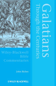 Title: Galatians Through the Centuries, Author: John Riches