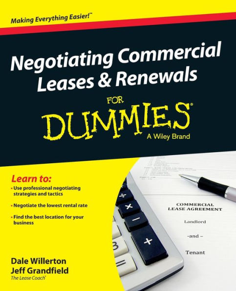 Negotiating Commercial Leases & Renewals For Dummies