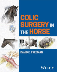 Title: Colic Surgery in the Horse, Author: David E. Freeman