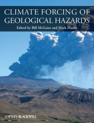 Title: Climate Forcing of Geological Hazards, Author: Bill McGuire