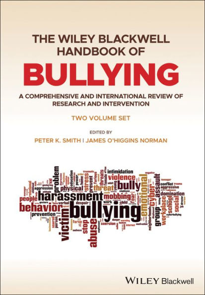 The Wiley Blackwell Handbook of Bullying: A Comprehensive and International Review of Research and Intervention