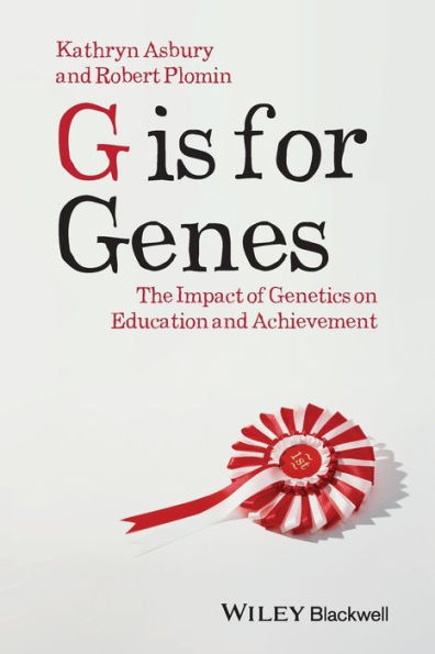 G is for Genes: The Impact of Genetics on Education and Achievement