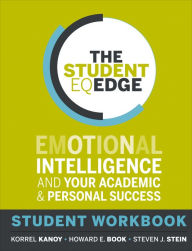 Title: The Student EQ Edge: Emotional Intelligence and Your Academic and Personal Success: Student Workbook, Author: Korrel Kanoy