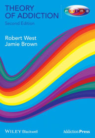 Title: Theory of Addiction, Author: Robert West