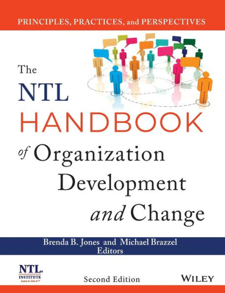 The NTL Handbook of Organization Development and Change: Principles, Practices, and Perspectives / Edition 2