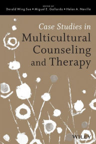 Title: Case Studies in Multicultural Counseling and Therapy / Edition 1, Author: Derald Wing Sue