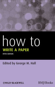 Title: How To Write a Paper, Author: George M. Hall
