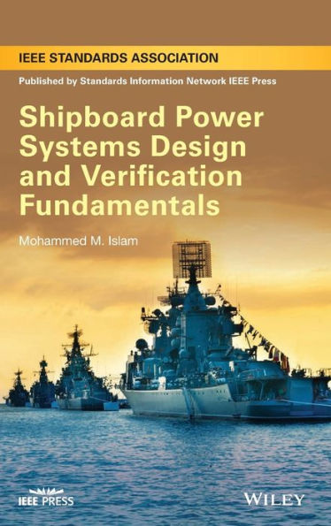 Shipboard Power Systems Design and Verification Fundamentals / Edition 1