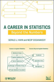 Title: A Career in Statistics: Beyond the Numbers, Author: Gerald J. Hahn
