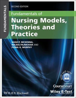 Fundamentals Of Nursing Models Theories And Practice With Wiley E Text Edition 2nook Book - 