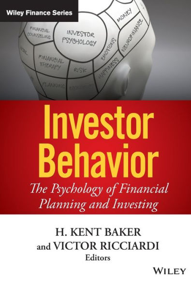 Investor Behavior: The Psychology of Financial Planning and Investing / Edition 1