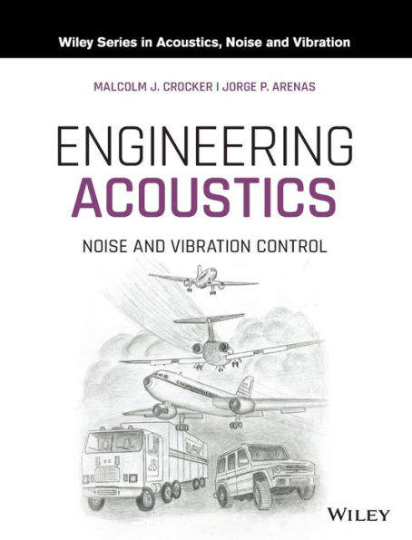 Engineering Acoustics: Noise and Vibration Control / Edition 1