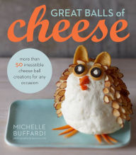 Title: Great Balls of Cheese, Author: Michelle Buffardi