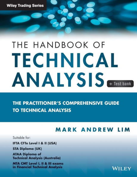 The Handbook of Technical Analysis + Test Bank: The Practitioner's Comprehensive Guide to Technical Analysis / Edition 1