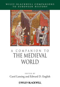 Title: A Companion to the Medieval World, Author: Carol Lansing