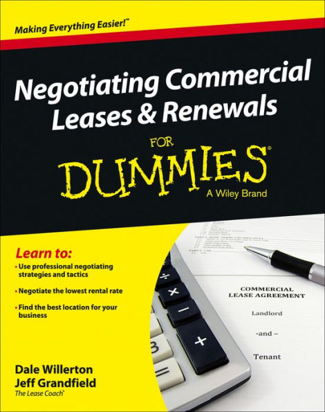 Negotiating Commercial Leases & Renewals For Dummies