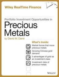 Title: Portfolio Investment Opportunities in Precious Metals, Author: David M. Darst