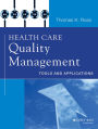 Health Care Quality Management: Tools and Applications / Edition 1