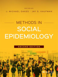 Title: Methods in Social Epidemiology / Edition 2, Author: J. Michael Oakes