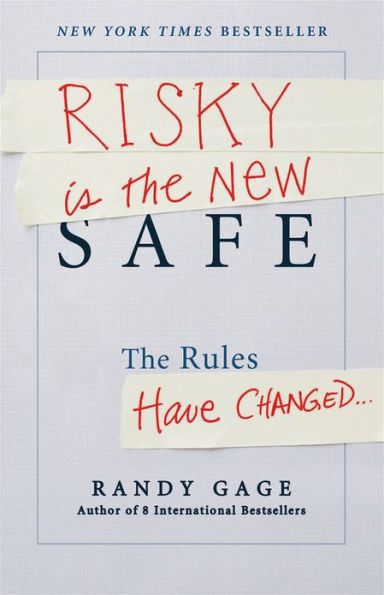 Risky is the New Safe: The Rules Have Changed . . .