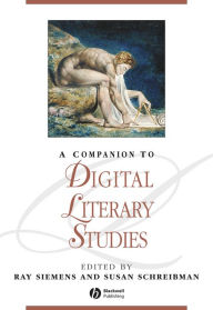 Title: A Companion to Digital Literary Studies, Author: Ray Siemens
