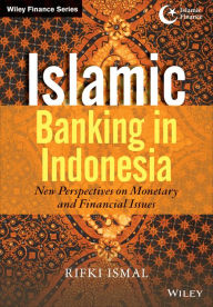 Title: Islamic Banking in Indonesia: New Perspectives on Monetary and Financial Issues, Author: Rifki Ismal