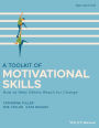 A Toolkit of Motivational Skills: How to Help Others Reach for Change / Edition 3