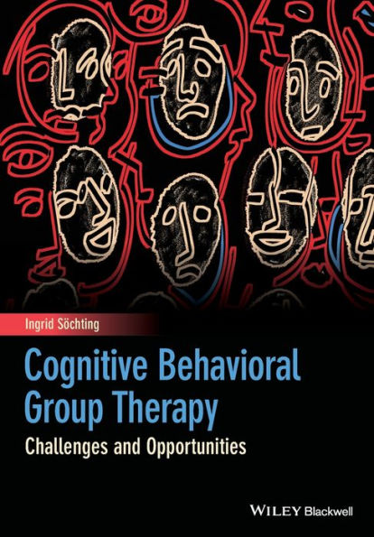 Cognitive Behavioral Group Therapy: Challenges and Opportunities / Edition 1