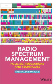 Download ebooks gratis pdf Radio Spectrum Management: Policies, Regulations and Techniques (English literature) 9781118511794 RTF by Haim Mazar (Madjar)