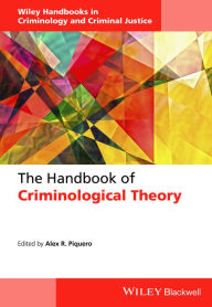 Title: The Handbook of Criminological Theory, Author: Alex R. Piquero