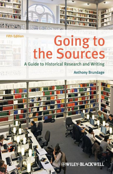 Going to the Sources: A Guide to Historical Research and Writing / Edition 5