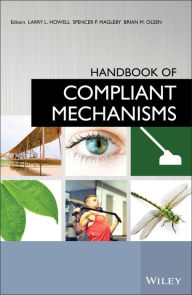 Title: Handbook of Compliant Mechanisms, Author: Larry L. Howell