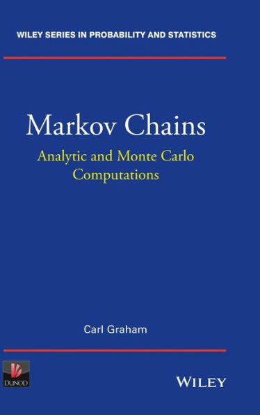 Markov Chains: Analytic and Monte Carlo Computations / Edition 1