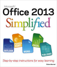 Title: Office 2013 Simplified, Author: Elaine Marmel