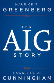 Title: The AIG Story, Author: Maurice R. Greenberg