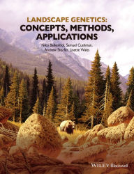 Title: Landscape Genetics: Concepts, Methods, Applications, Author: Niko Balkenhol