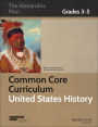 Common Core Curriculum: United States History, Grades 3-5 / Edition 1