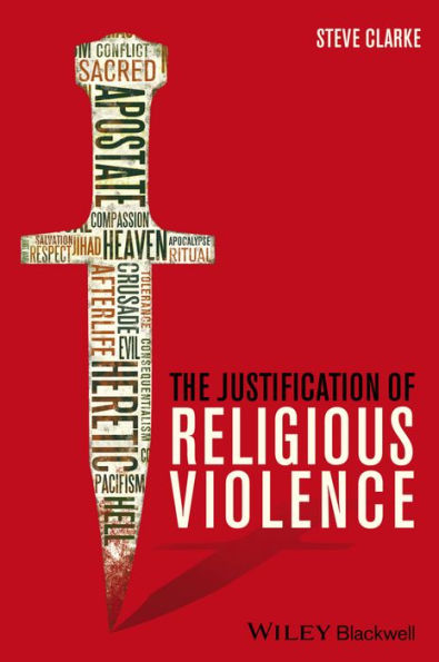 The Justification of Religious Violence / Edition 1