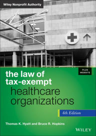 Title: The Law of Tax-Exempt Healthcare Organizations, Author: Thomas K. Hyatt