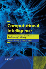 Title: Computational Intelligence: Synergies of Fuzzy Logic, Neural Networks and Evolutionary Computing, Author: Nazmul Siddique