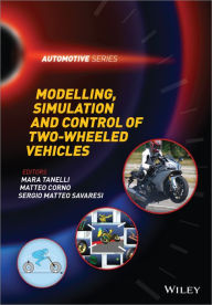 Title: Modelling, Simulation and Control of Two-Wheeled Vehicles, Author: Mara Tanelli